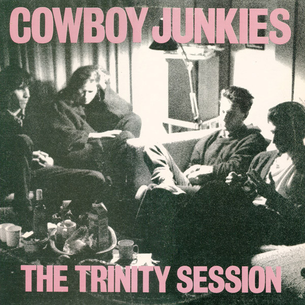 Cowboy Junkies: The Trinity Session (1988)